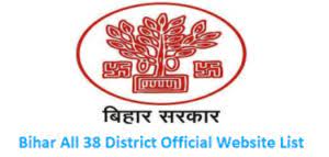 Bihar All 38 District Official Website List
